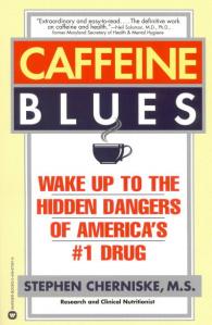 Caffeine Blues by Stephen Cherniske, MS book cover