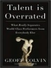 Talent is Overrated by Geoff Colvin