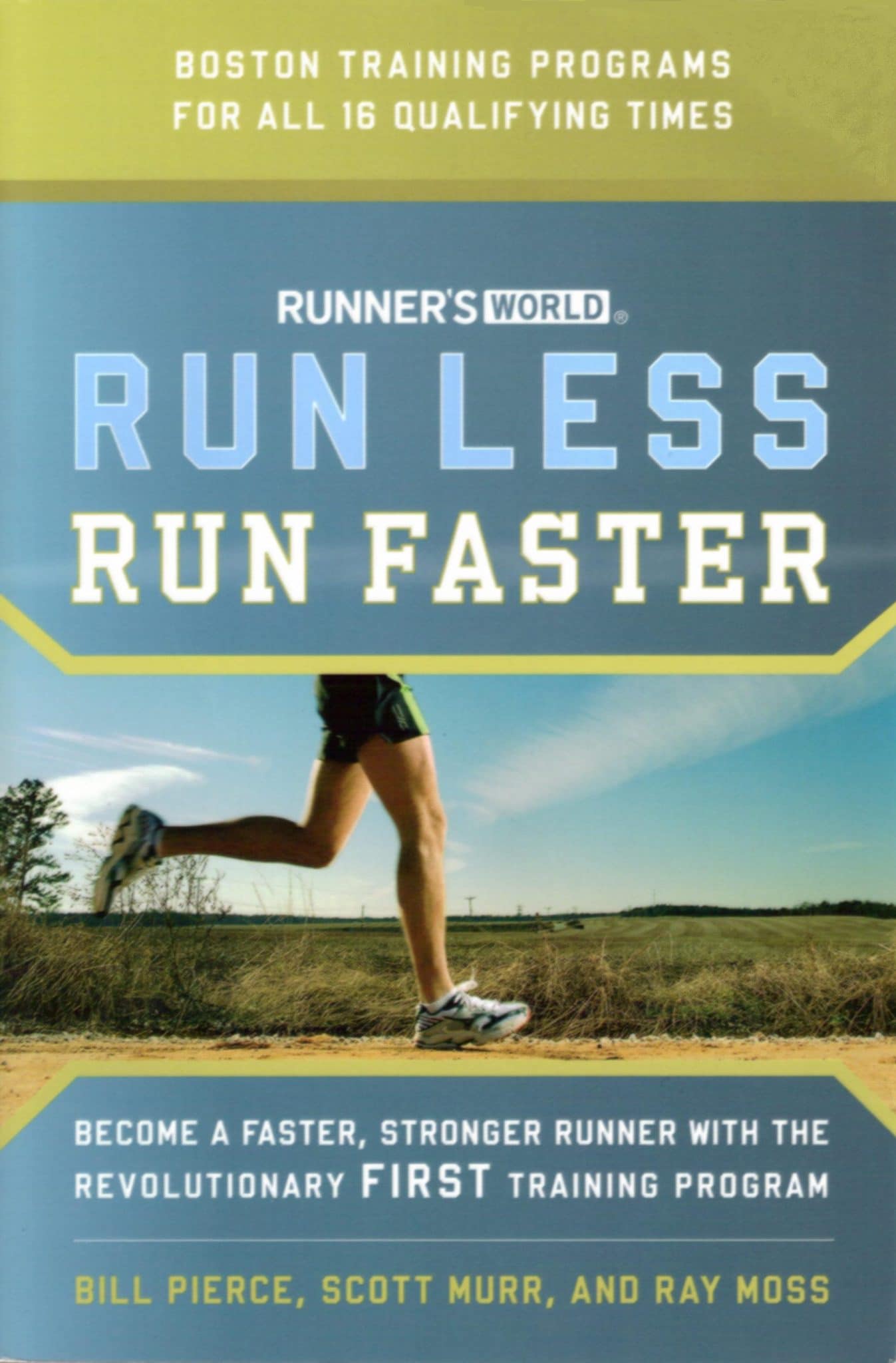 Run Less, Run Faster by Bill Pierce, Scott Murr & Ray Moss book cover