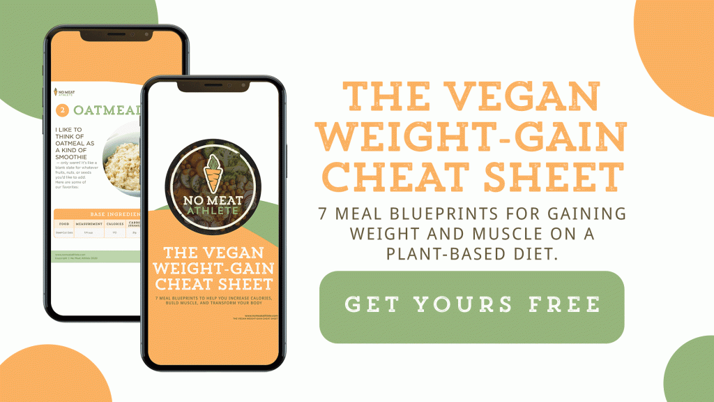 Gain Weight As A Vegan No Meat Athlete